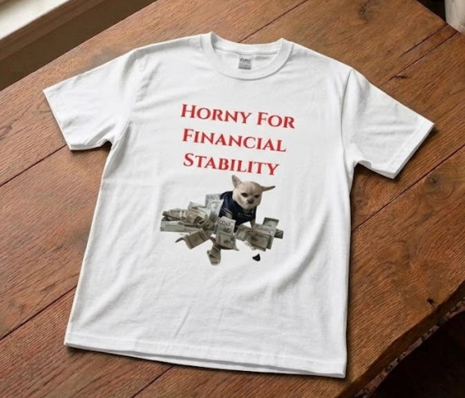 "Horny For Financial Stability" Graphic Tee