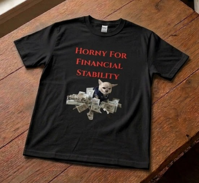 "Horny For Financial Stability" Graphic Tee